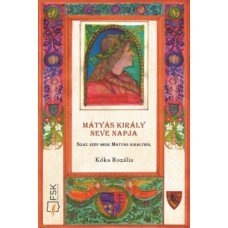 Mátyás király neve napja     11.95 + 1.95 Royal Mail